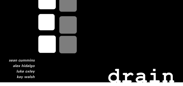 drain, Cell Project Space